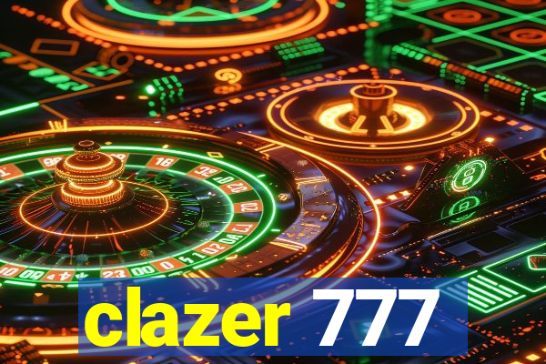 clazer 777